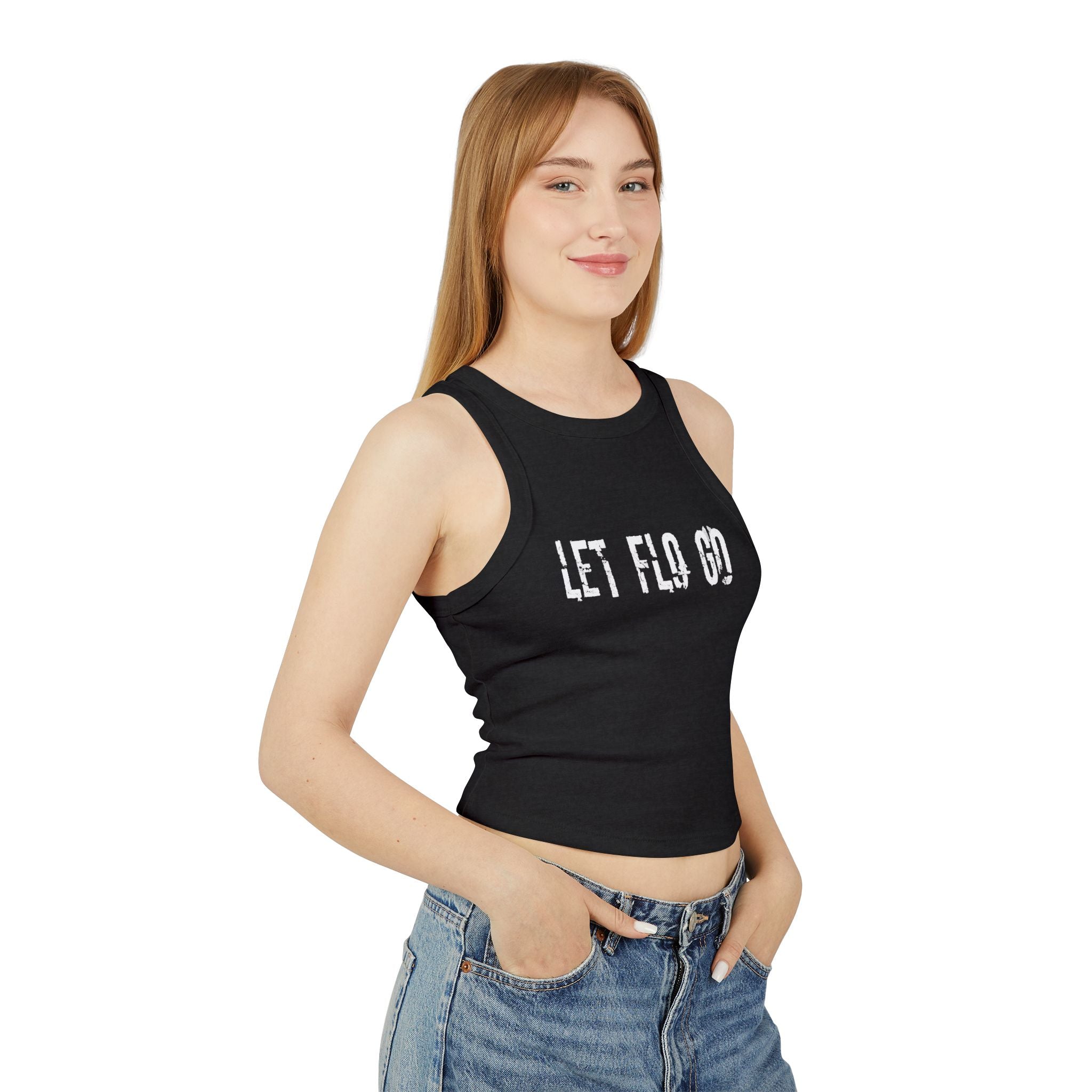 "Let Flo Go" Micro Tank Top