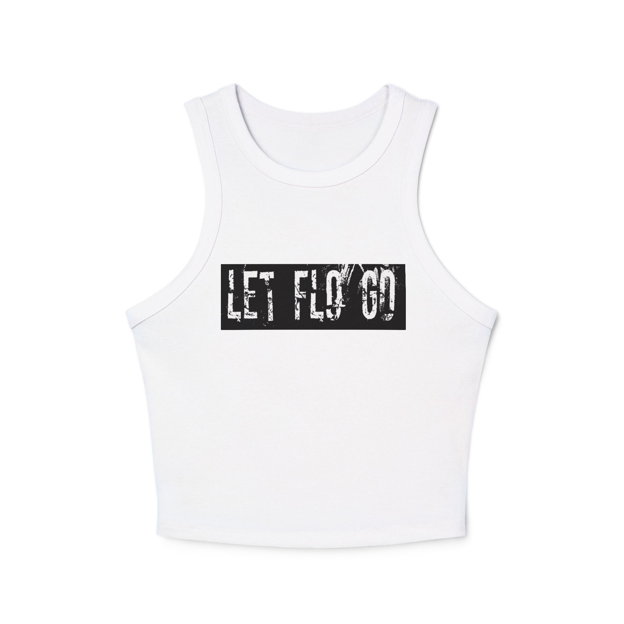 "Let Flo Go" Micro Tank Top